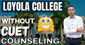 Loyola College, Chennai🔥 | Eligibility | Highest Placement 21.97 LPA | Best College Without CUET 🔥