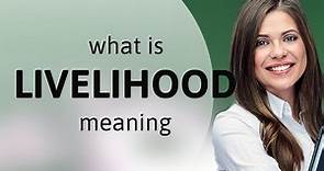 Livelihood — what is LIVELIHOOD definition