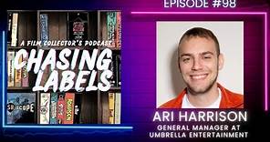 A Conversation with Ari Harrison GM of Umbrella Entertainment - Chasing Labels #98