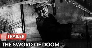 The Sword of Doom 1966 Trailer | Tatsuya Nakadai | Michiyo Aratama