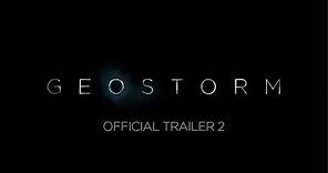 GEOSTORM - OFFICIAL TRAILER 2 [HD]