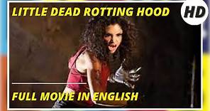 Little Dead Rotting Hood | HD | Eric Balfour-Jared Cohn | Horror| Full movie in English