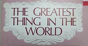 The Greatest Thing In The World, by Henry Drummond