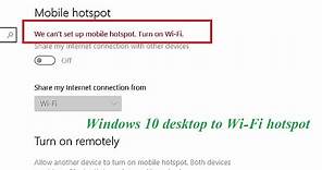 How to fix We can't set up mobile hotspot. Turn on Wi-Fi Windows 10 PC Mobile hotspot settings