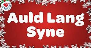Auld Lang Syne with Sing Along Lyrics 🥂 Happy New Year Song 🎉 2024