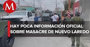 ¿Qué se sabe del conflicto sucedido en Nuevo Laredo, Tamaulipas?