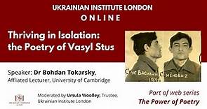 Thriving in Isolation: the Poetry of Vasyl Stus. Talk with Dr Bohdan Tokarsky