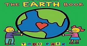 The Earth Book by Todd Parr | Kids book read aloud.