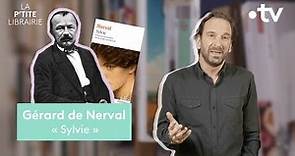 GÉRARD DE NERVAL / SYLVIE / LA P'TITE LIBRAIRIE