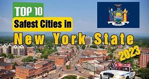 Top 10 Safest Cities in New York (2023)