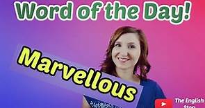 [English Vocabulary] Marvellous | Meaning and Pronunciation