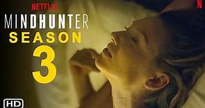 Mindhunter Season 3 - Trailer | Netflix | Jonathan Groff, Holt McCallany, Anna Torv, Plot,Filmaholic