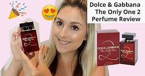 Dolce & Gabbana The Only One 2 Perfume Review
