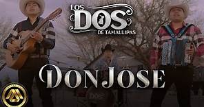 Los Dos de Tamaulipas - Don Jose (Video Oficial)