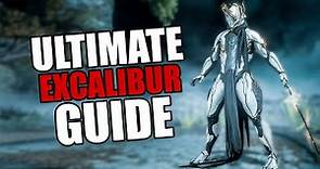 Warframe - Complete Excalibur Guide | BUILDS/HOW TO PLAY