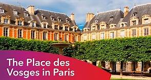 The Place des Vosges in Paris