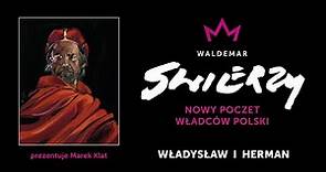 Nowy Poczet Władców Polski – 07 – WŁADYSŁAW I HERMAN