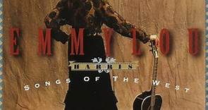 Emmylou Harris - Songs Of The West