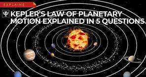 Explained In 5 Questions: Kepler's Law of Planetary Motion | Encyclopaedia Britannica