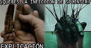 ¿Qué es la Infección de Splinter? | El Misterioso Origen del Splinter (Hongo Parasitario) Explicado