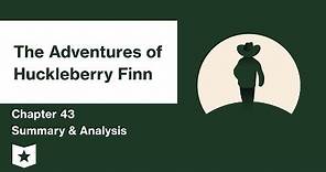 The Adventures of Huckleberry Finn | Chapter 43 Summary & Analysis | Mark Twain | Mark Twain