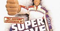 Las aventuras de Super Dave (Cine.com)