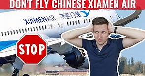 Review: XIAMEN AIR 787 - IRRESPONSIBLE CREW & NOT SAFE TO FLY