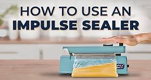 How to use a Manual Impulse Sealer
