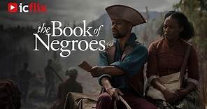 The Book of Negroes Trailer HD - icflix