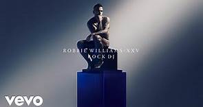 Robbie Williams - Rock DJ (XXV - Official Audio)