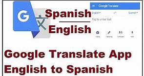 How to Use Google Translate App English to Spanish