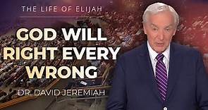 Elijah Delivers God's Message of Justice | Dr. David Jeremiah | I Kings 21