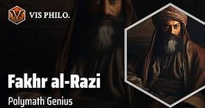 Fakhr al-Din al-Razi: The Renaissance Man｜Philosopher Biography