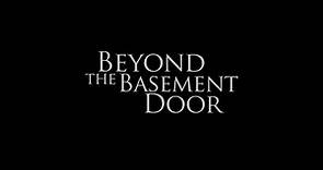 Beyond the Basement Door (Trailer)