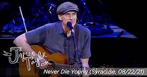 James Taylor - Never Die Young (Syracuse, Aug 22, 2021)