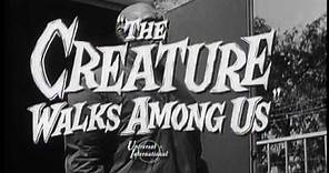 1956 The Creature Walks Among Us Trailer