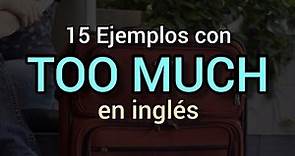 ✅ TOO MUCH ejemplos en inglés y español | Clases para principiantes