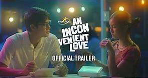 Official Trailer | 'An Inconvenient Love' | Belle Mariano, Donny Pangilinan