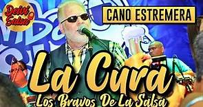 Cano Estremera - La Cura (Live) - Los Bravos De La Salsa