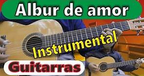 Albur de amor - instrumental con guitarras - Versión grabada