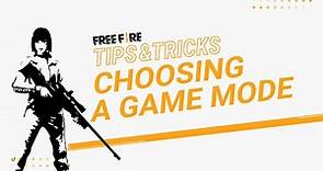 Tips & Tricks - Episode 3: Choose A Game Mode | Free Fire NA