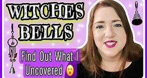 Witches Bells ||Their uses, history and folklore|| ~Ellie Witch Lady~