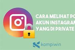 Cara Melihat Postingan Instagram yang Di Private