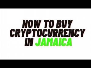 how to buy cryptocurrency in jamaica