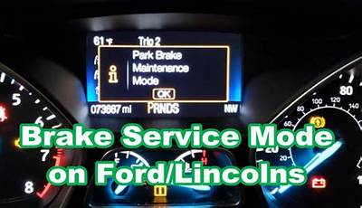 2017 Ford Fusion Brake Service Mode