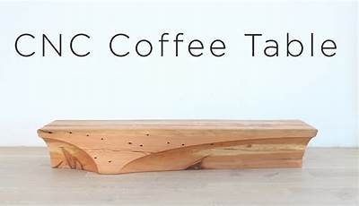 Coffee Table Cnc Furniture