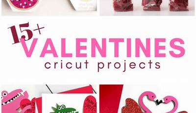Cricut Valentines Projects