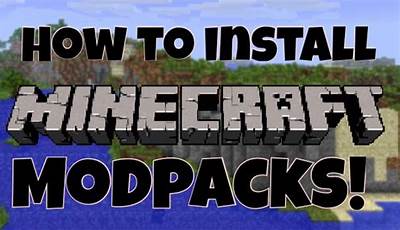 How To Install Minecraft Modpacks