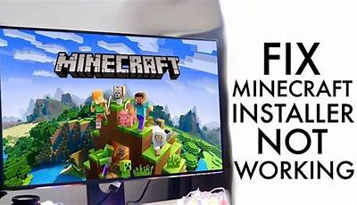 Minecraft Installer Not Working