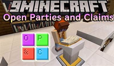 Minecraft Open Parties And Claims